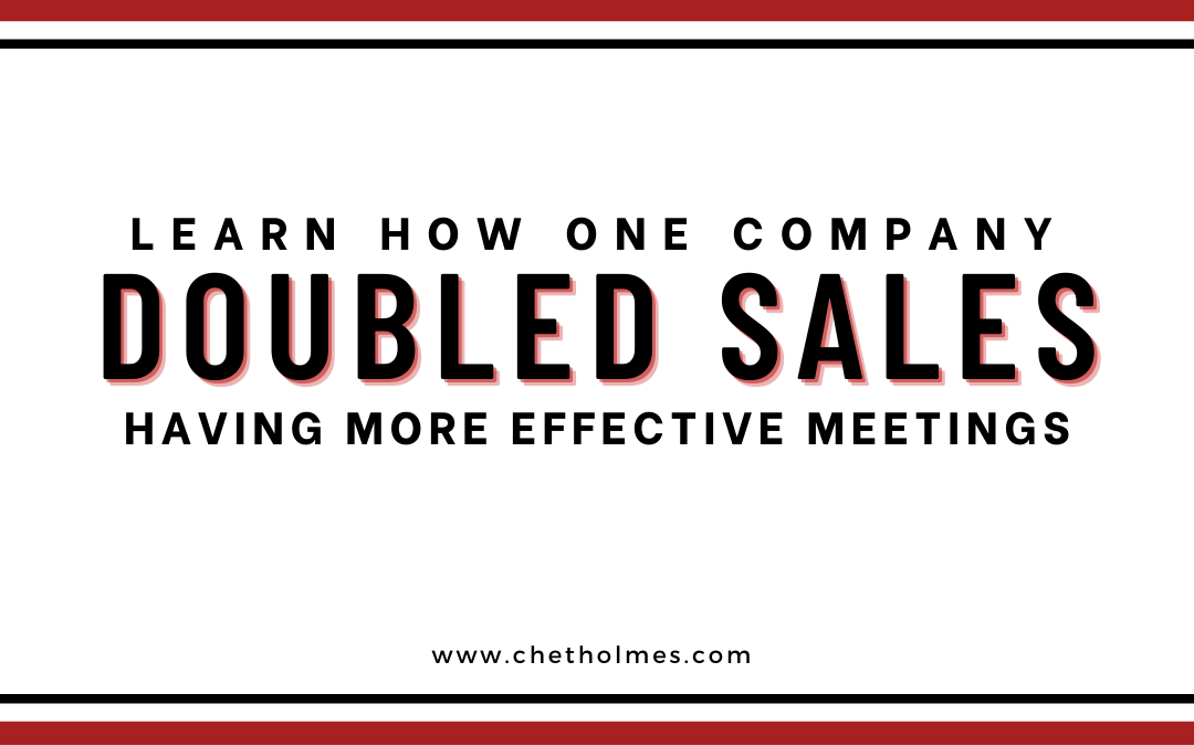 Learn How One Company Doubled Sales Having More Effective Meetings – Did you know… 56 Million Ineffective Meetings Happen Every Single Day in the US!