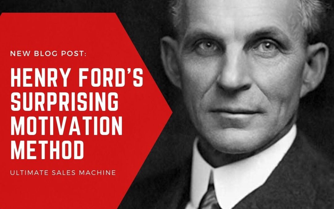 Henry Ford’s surprising motivation method
