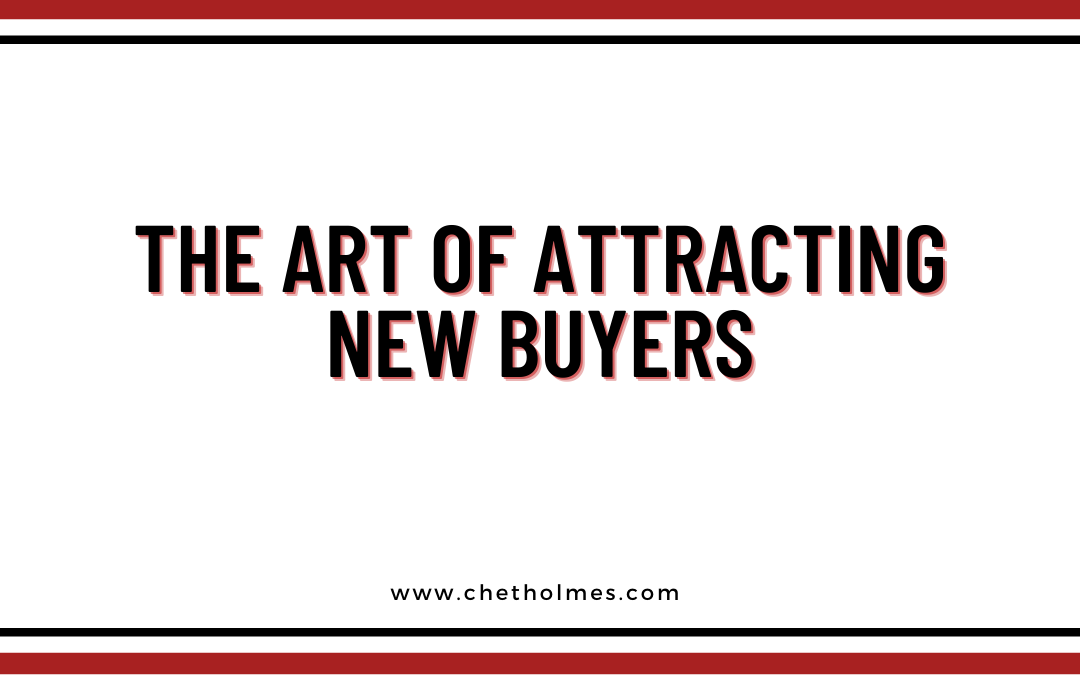 The Art of Attracting New Buyers