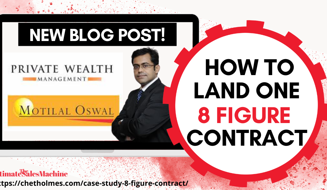 [Case Study] How to Land One 8 Figure Contract!