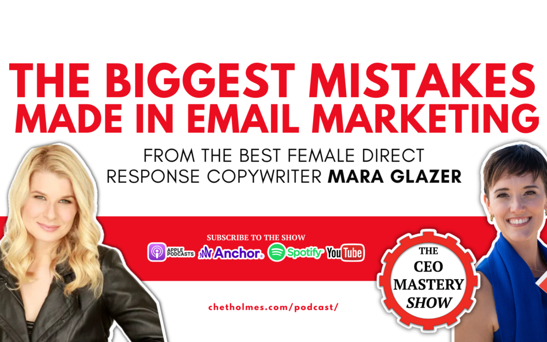 [PODCAST] The Biggest Mistakes Made in Email Marketing From The Best Female Direct Response Copywriter Mara Glazer