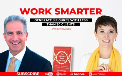 [Work Smarter] Generate 8 Figures with Less Than 30 Clients