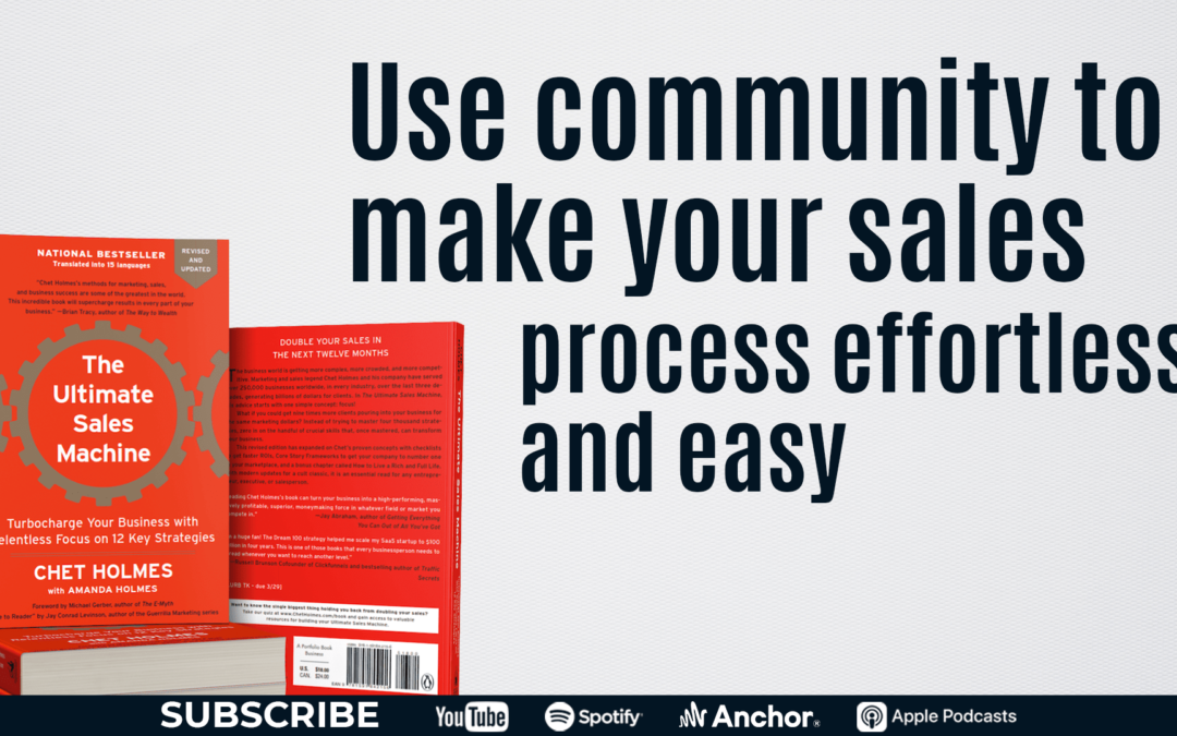 Use Community to Make Your Sales Process Effortless and Easy