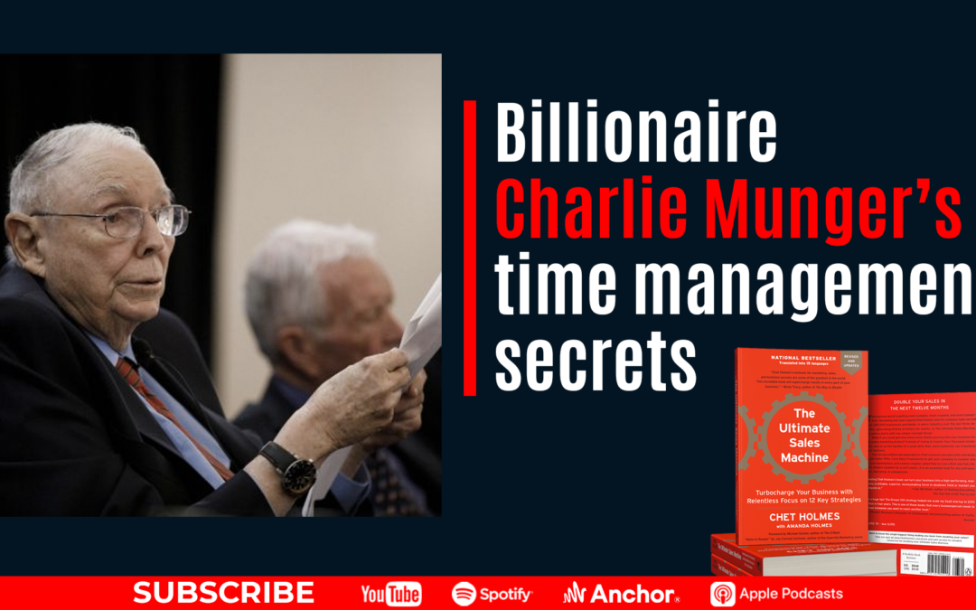 Billionaire Charlie Munger’s Time Management Secrets