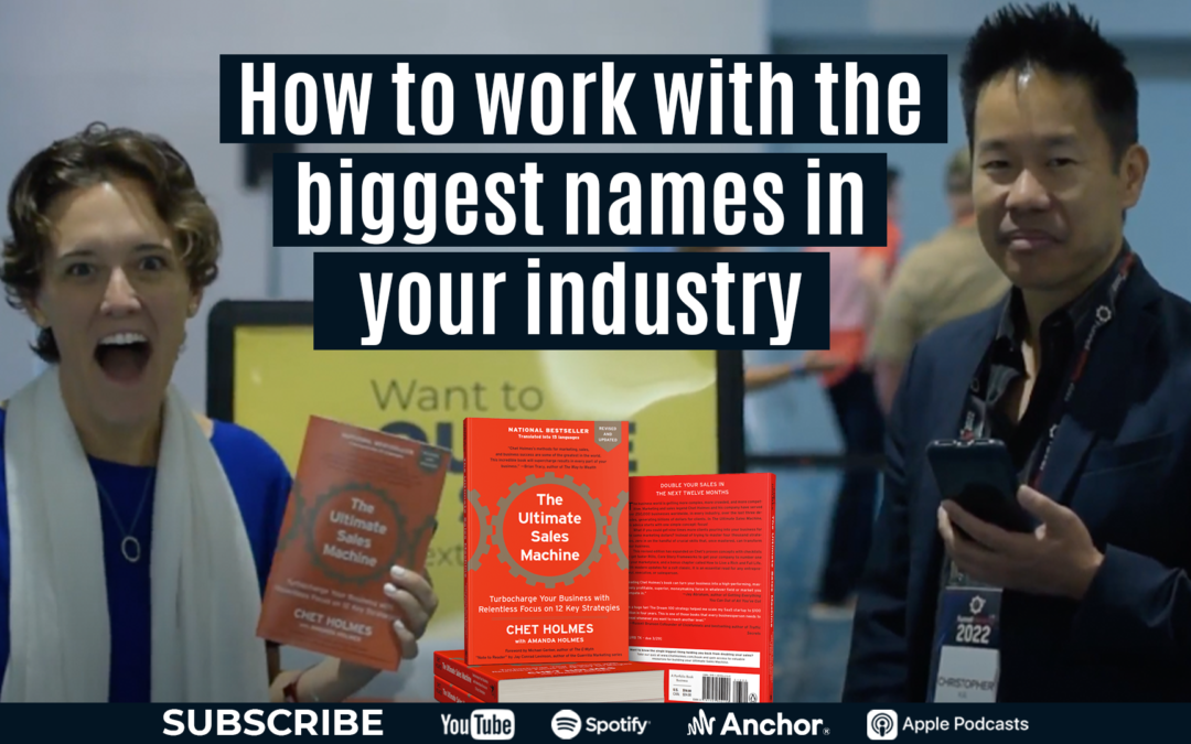 How to Work With The Biggest Names in Your Industry