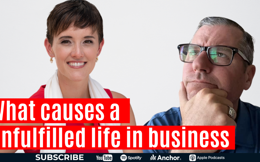 What Causes an Unfulfilled Life in Business