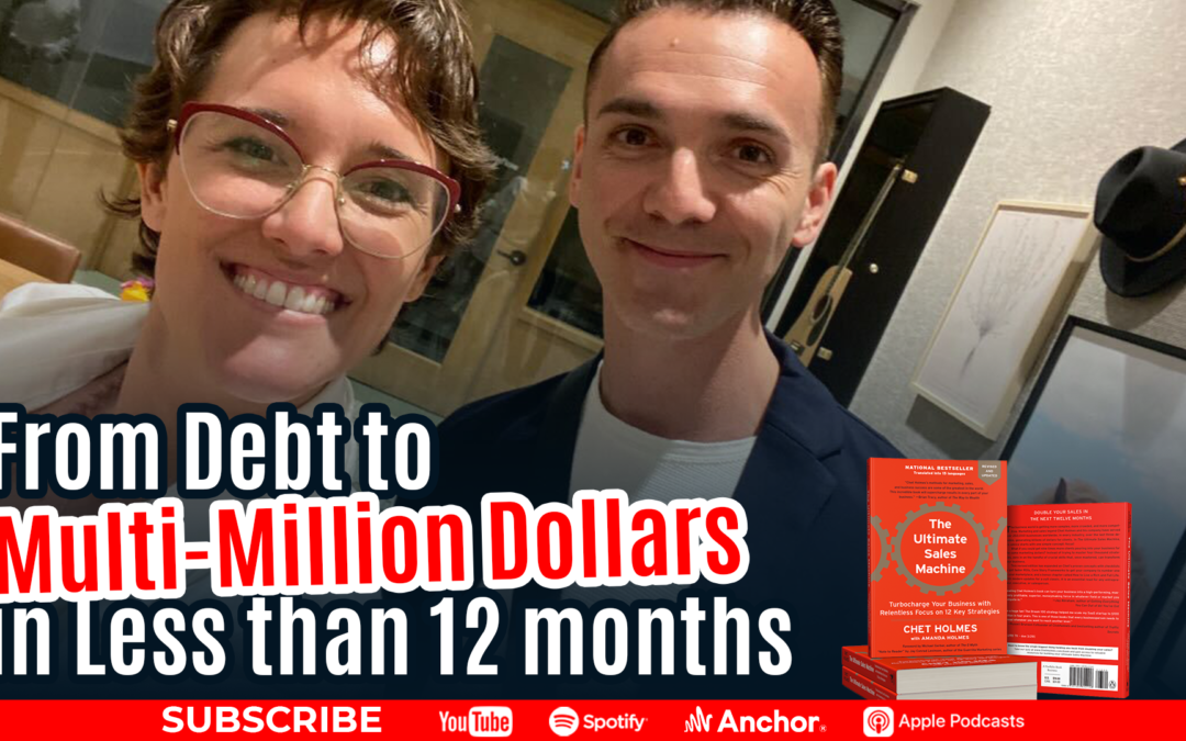 From Debt to Multi-Million Dollars in Less than 12 Months