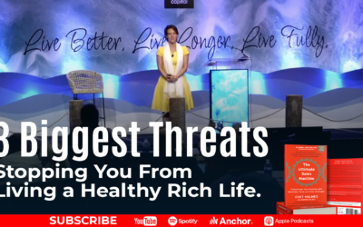3 Biggest Threats Stopping You From Living a Healthy Rich Life
