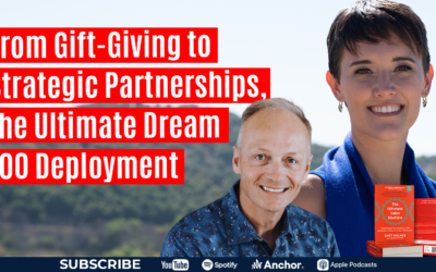 From Gift-Giving to Strategic Partnerships, the Ultimate Dream Deployment