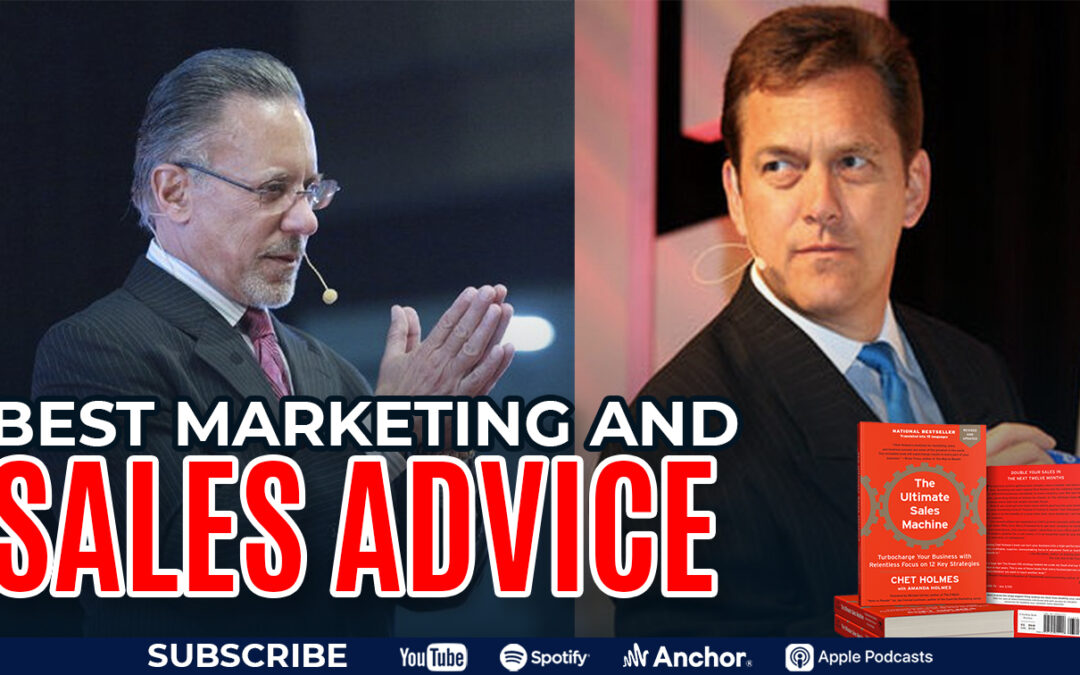 Best Marketing and Sales Advice from Jay Abraham and Chet Holmes