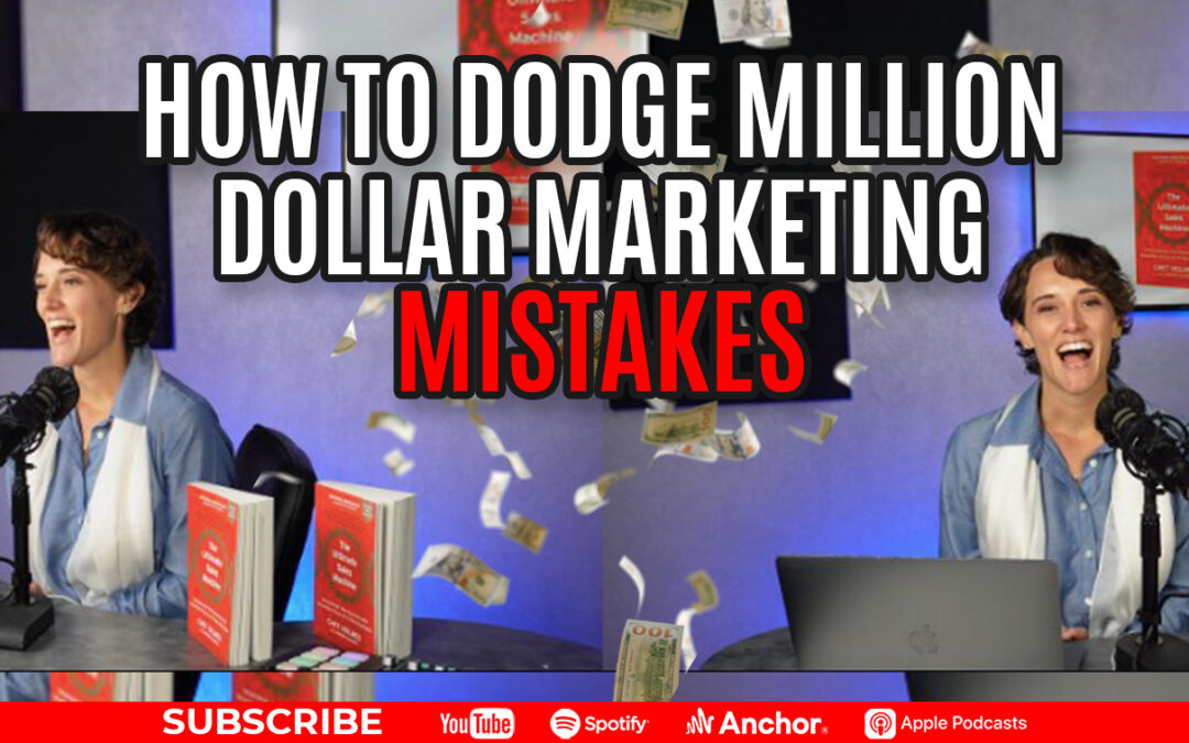 How To Dodge Million-Dollar Marketing Mistakes