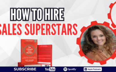 How to Hire Sales Superstars (recent case study included)