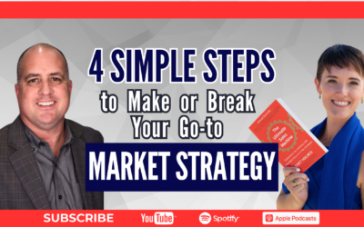 4 Simple Steps to Make Or Break Your Go-to Market Strategy