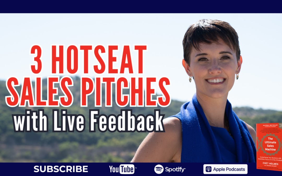 3 Hotseat Sales Pitches with Feedback