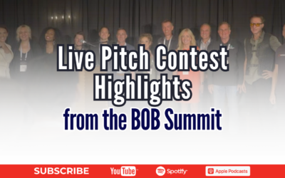 Live Pitch Contest Highlights from the BOB Summit